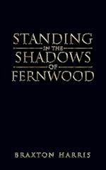 Standing in the Shadows of Fernwood