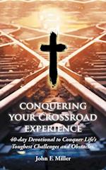 Conquering Your Crossroad Experience