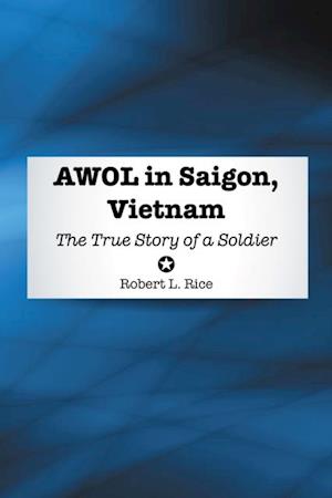 Awol in Saigon, Vietnam