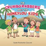 Crumbgrabbers Meet the Honeylou Kids