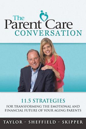 The Parent Care Conversation