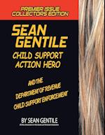 SEAN GENTILE ACTION HERO AND THE DEPARMENT OF REVENUE CHILD SUPPORT ENFORCEMENT ADVENTURES