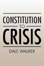 Constitution to Crisis