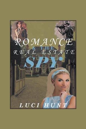 Romance & the Real Estate Spy