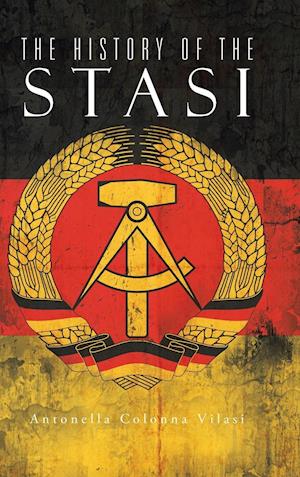 The History of the Stasi