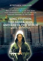 King Stephen, the Silver Man, and Greta the Witch