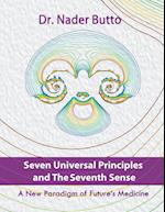 Seven Universal Principles and the Seventh Sense