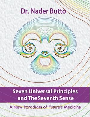 Seven Universal Principles and the Seventh Sense