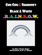 Chu Chu & Shamone'S Black & White Rainbow