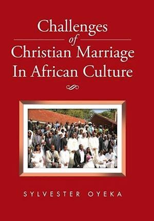 Challenges of Christian Marriage In African Culture