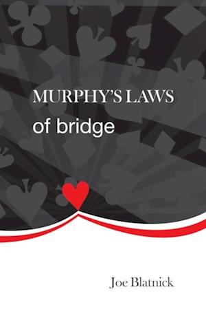 Murphys Laws of Bridge