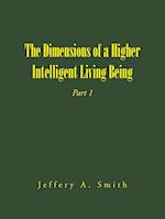 The Dimensions of a Higher Intelligent Living Being