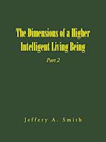 The Dimensions of a Higher Intelligent Living Being