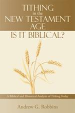 Tithing in the New Testament Age: Is It Biblical?