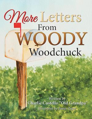 More Letters from Woody Woodchuck