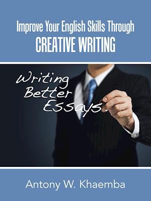 Improve Your English Skills Through CREATIVE WRITING