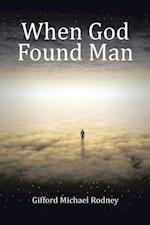 When God Found Man