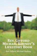 Rev. Gifford Michael Rodney'S Lifestory Book