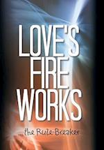 Love's Fire Works