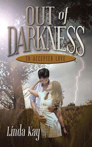 Out of Darkness to Accepted Love