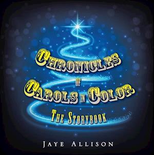 Chronicles of  Carols in Color