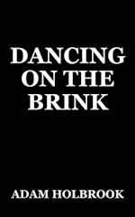 Dancing on the Brink