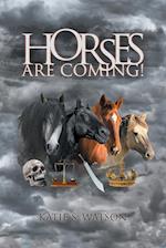 Horses (Are Coming!)