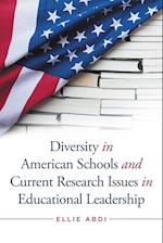 Diversity in American Schools and Current Research Issues in Educational Leadership