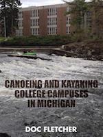 Canoeing and Kayaking College Campuses in Michigan