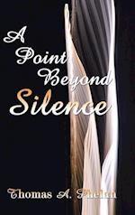 A Point Beyond Silence