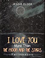 I Love You More Than the Moon and the Stars