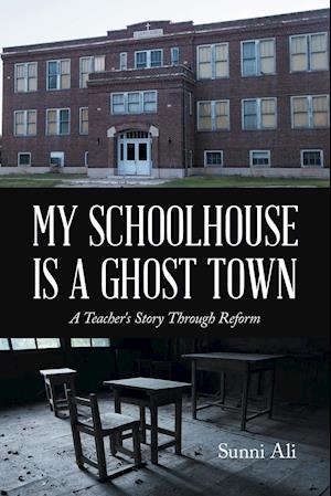 My Schoolhouse Is a Ghost Town