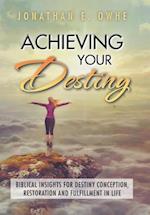 Achieving Your Destiny