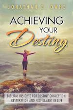 Achieving Your Destiny