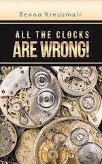 All the Clocks Are Wrong!