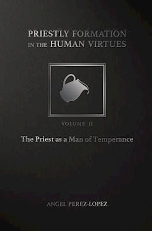 Priestly Formation in the Human Virtues