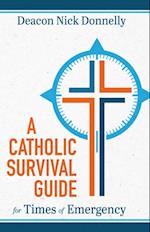 Catholic Survival Guide for Times of Emergency