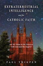 Extraterrestrial Intelligence and the Catholic Faith
