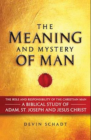 The Meaning and Mystery of Man