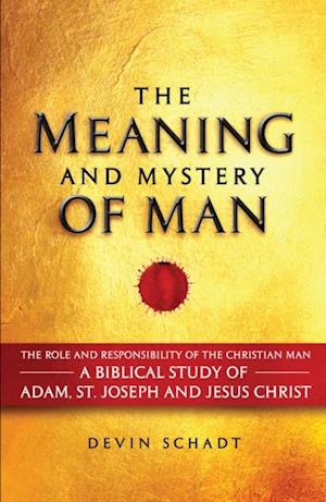 Meaning and Mystery of Man