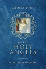 Meditations on the Holy Angels