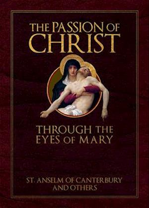 The Passion of Christ Through the Eyes of Mary