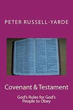 Covenant & Testament: God's Rules for God's People to Obey 