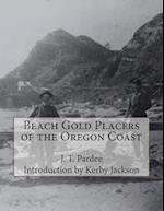 Beach Gold Placers of the Oregon Coast