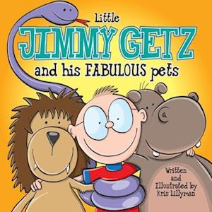 Little Jimmy Getz and His Fabulous Pets: All Creatures Great and Small - This Boy Has Got Them All!