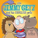 Little Jimmy Getz and His Fabulous Pets: All Creatures Great and Small - This Boy Has Got Them All! 