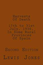 Harvests of Death. 17th to 31st July, 1936, in Some Rural Provinces of Spain.
