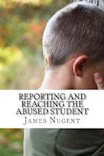 Reporting and Reaching the Abused Student