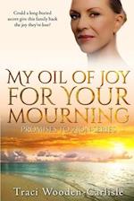 My Oil of Joy for Your Mourning