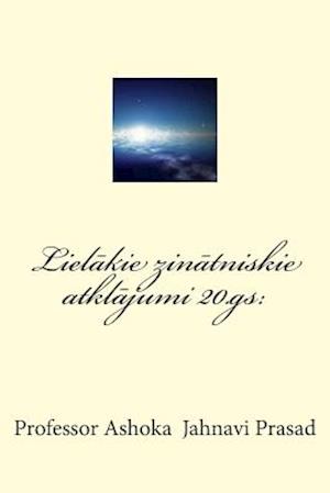 Lielakie Zinatniskie Atklajumi 20.Gs.